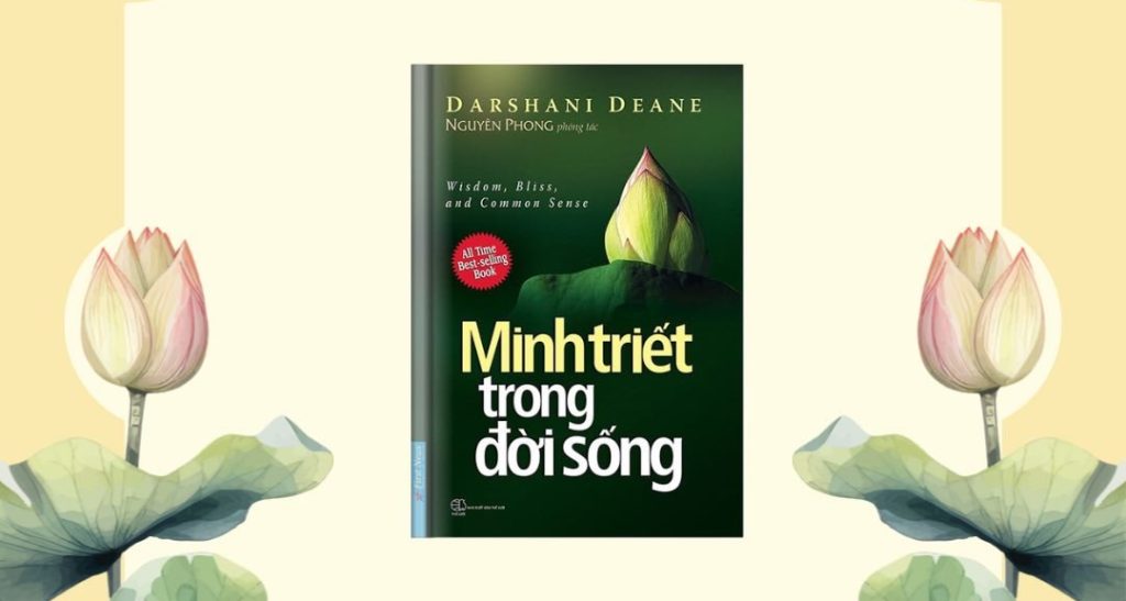 Minh triết trong đời sống Darshani Deane - phóng tác Nguyên Phong
